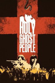 Stream Holy Ghost People in Full HD for Free on MoviesJoy