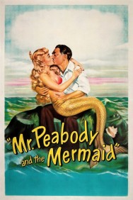 Stream Mr. Peabody and the Mermaid in Full HD for Free on MoviesJoy