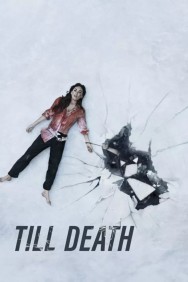 Stream Till Death in Full HD for Free on MoviesJoy