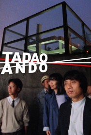 Stream Tadao Ando Movies in HD Free on MoviesJoy