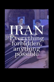 Watch free Iran: Everything Forbidden, Anything Possible movies online on on MoviesJoy Alternatives site