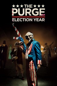 Stream The Purge: Election Year Movies in HD Free on MoviesJoy