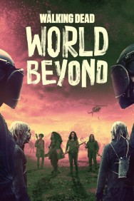 Stream The Walking Dead: World Beyond Movies in HD Free on MoviesJoy