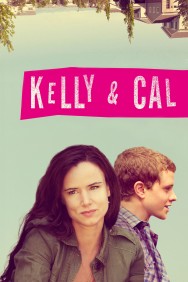 Stream Kelly & Cal Movies in HD Free on MoviesJoy