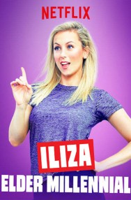 Stream Iliza Shlesinger: Elder Millennial in Full HD for Free on MoviesJoy