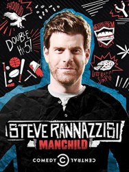 Steve Rannazzisi: Manchild Steve Rannazzisi: Manchild Available in HD for Free on HDToday