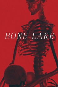 Bone Lake Stream Bone Lake Movies in HD Free on Dramacool