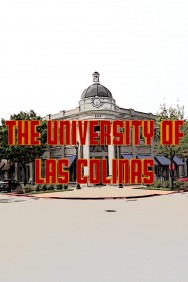 Stream The University of Las Colinas Movies in HD Free on MoviesJoy