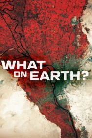 Stream What on Earth? in Full HD for Free on MoviesJoy