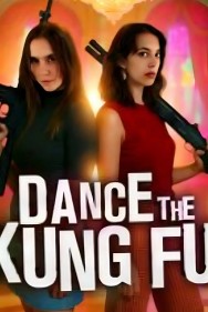 Watch free Dance the Kung Fu movies online on on HDToday site