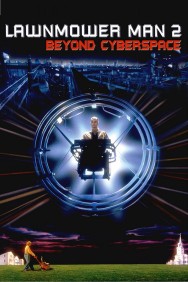 Stream Lawnmower Man 2: Beyond Cyberspace in Full HD for Free on MoviesJoy