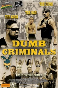 Stream Dumb Criminals: The Movie in Full HD for Free on MoviesJoy