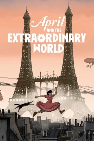 Watch Free April and the Extraordinary World Movies HD Online FMovies Alternatives site