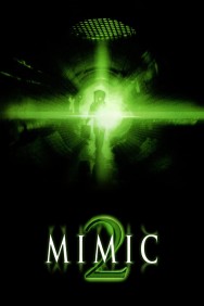 Stream Mimic 2 Movies in HD Free on MoviesJoy