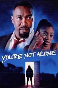 Stream You're Not Alone Movies in HD Free on MoviesJoy