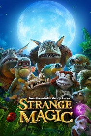 Stream Strange Magic Movies in HD Free on MoviesJoy