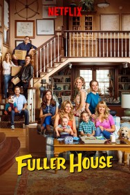 Stream Fuller House in Full HD for Free on MoviesJoy