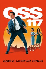 Stream OSS 117: Cairo, Nest of Spies Movies in HD Free on MoviesJoy