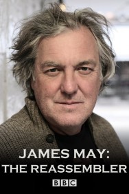 Watch free James May: The Reassembler movies online on on MoviesJoy Alternatives site