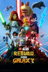 LEGO Star Wars: Rebuild the Galaxy Watch free LEGO Star Wars: Rebuild the Galaxy movies online
