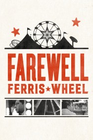 Watch Free Farewell Ferris Wheel Movies HD Online FMovies Alternatives site