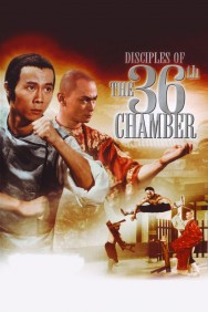 Watch Free Disciples of the 36th Chamber Movies HD Online FMovies Alternatives site