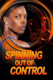 Watch free Spinning Out of Control movies online on on MoviesJoy Alternatives site