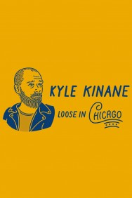 Stream Kyle Kinane: Loose in Chicago Movies in HD Free on MoviesJoy