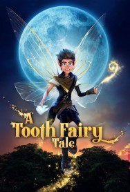 A Tooth Fairy Tale Watch Free A Tooth Fairy Tale Movies HD Online MovieJoy
