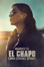Watch free Married to El Chapo: Emma Coronel Speaks movies Hd online HDToday Alternatives