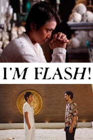 Stream I'm Flash! Movies in HD Free on MoviesJoy