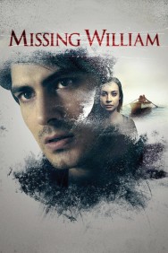 Stream Missing William Movies in HD Free on MoviesJoy