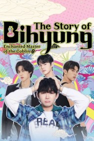 Watch free The Story of Bihyung: Enchanted Master of the Goblin movies HD online | FlixHQ