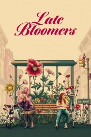 Stream Late Bloomers Movies in HD Free on MoviesJoy