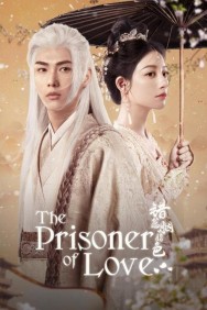 Stream The Prisoner of Love Movies in HD Free on MoviesJoy