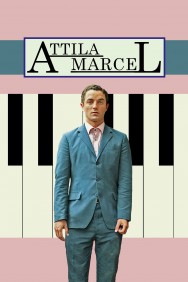 Stream Attila Marcel Movies in HD Free on MoviesJoy