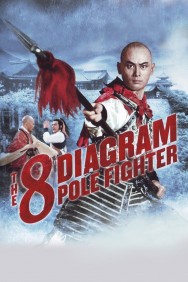 Stream The 8 Diagram Pole Fighter in Full HD for Free on MoviesJoy