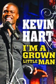 Stream Kevin Hart: I'm a Grown Little Man in Full HD for Free on MoviesJoy