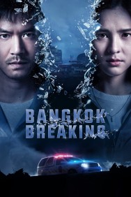 Watch Free Movies  Bangkok Breaking Full HD Online | M4uHD