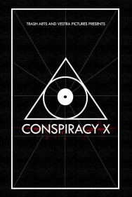 Stream Conspiracy X Movies in HD Free on MoviesJoy