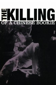 Stream The Killing of a Chinese Bookie Movies in HD Free on MoviesJoy