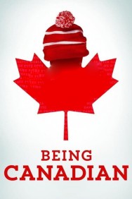 Stream Being Canadian Movies in HD Free on MoviesJoy