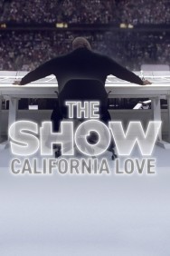 Watch free THE SHOW: California Love movies online on on MoviesJoy Alternatives site