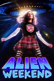 Stream Alien Weekend Movies in HD Free on MoviesJoy