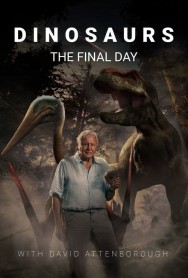 Stream Dinosaurs: The Final Day with David Attenborough in Full HD for Free on MoviesJoy