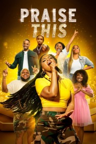 Stream Praise This in Full HD for Free on MoviesJoy