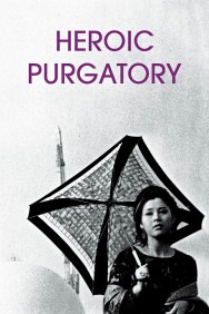 Stream Heroic Purgatory in Full HD for Free on MoviesJoy