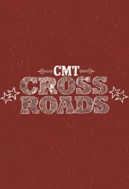 Stream CMT Crossroads Movies in HD Free on MoviesJoy