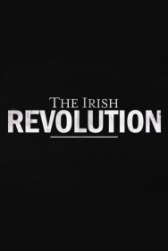 Watch Free Movies  The Irish Revolution Full HD Online | M4uHD