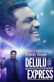 Zakir Khan: Delulu Express Watch Zakir Khan: Delulu Express movies free MoviesJoy